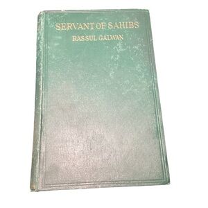 Servant of Sahibs A Book to be Read‎ Aloud by Ghulam Galwan 1923
